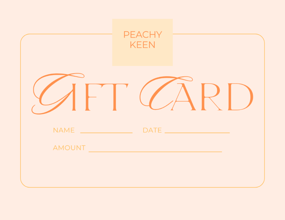Peachy Keen Gift Card
